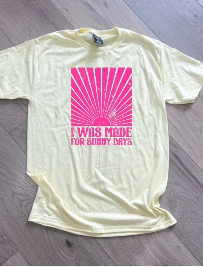 I Was Made For Sunny Days Graphic