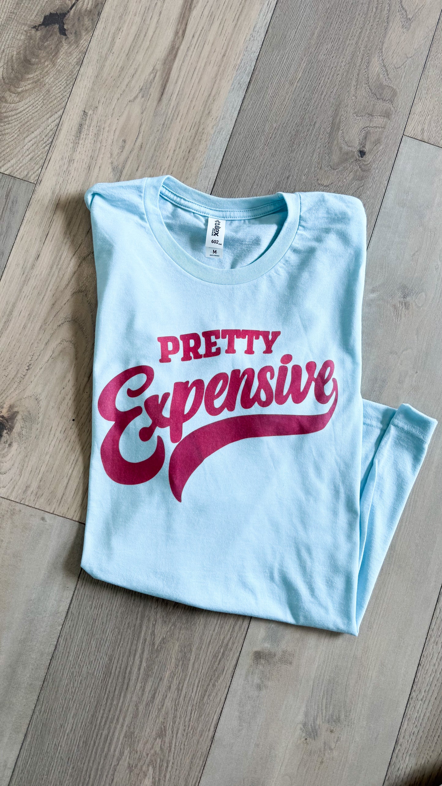 Pretty Expensive Tee
