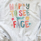 Happy To See Your Face Graphic