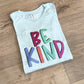 Be Kind Tee/Crew