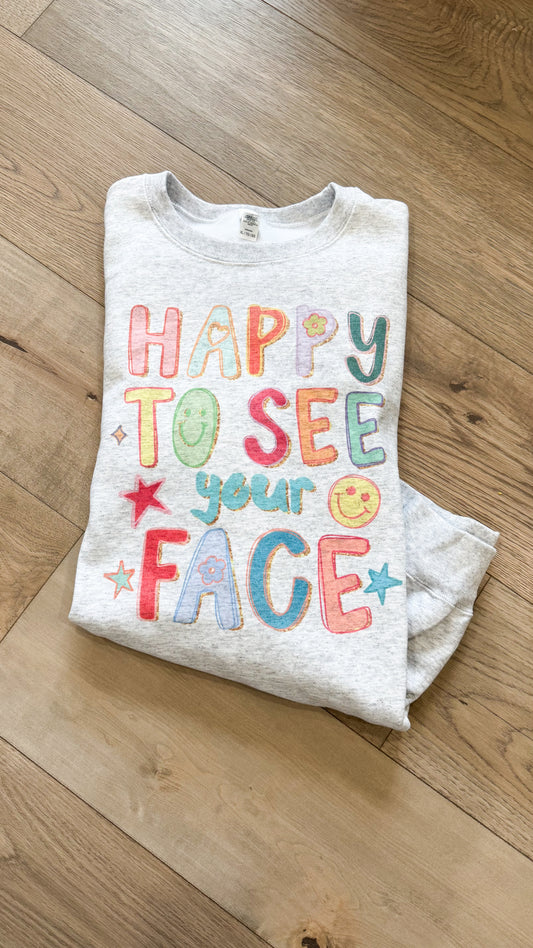 Happy To See Your Face Graphic